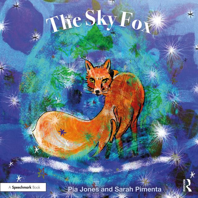 The Sky Fox by Pia Jones, Sarah Pimenta