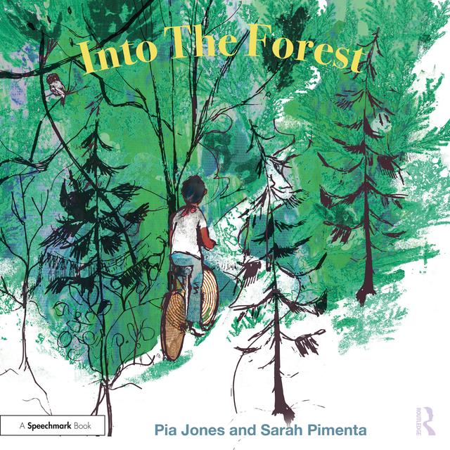 Into The Forest by Pia Jones, Sarah Pimenta