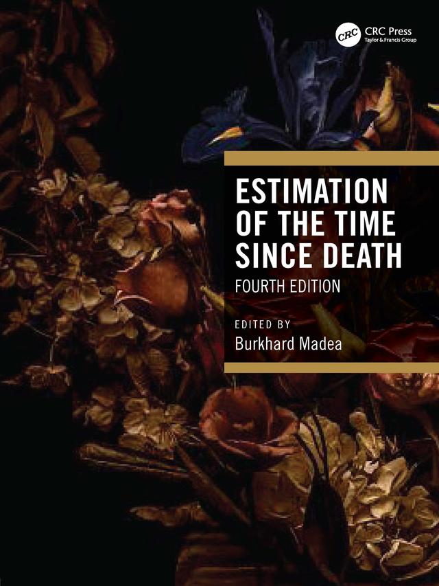 Estimation of the Time Since Death by Burkhard Madea
