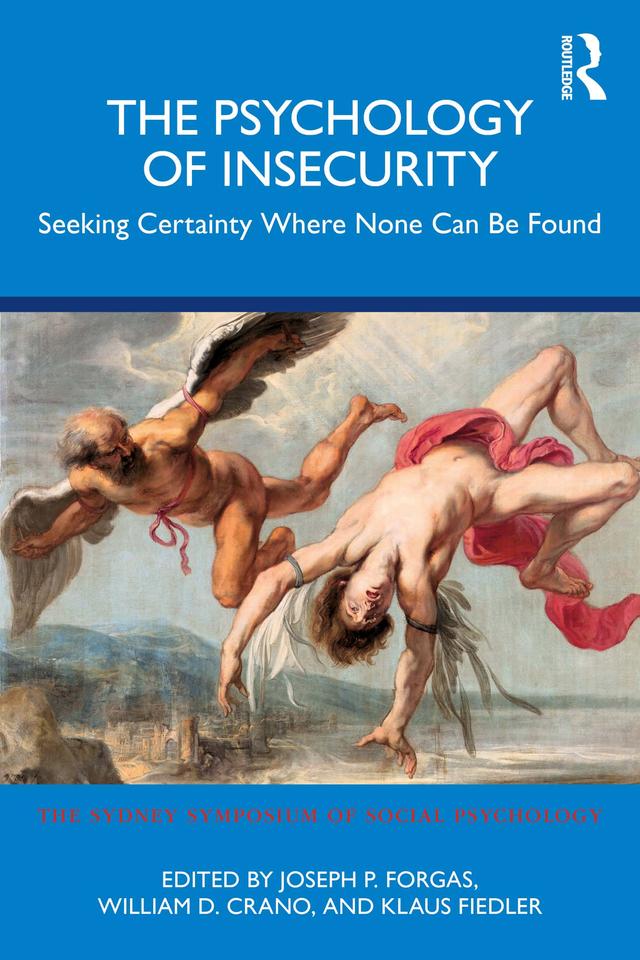 The Psychology of Insecurity by Joseph P. Forgas, Klaus Fiedler, William D. Crano