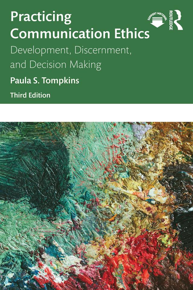 Practicing Communication Ethics by Paula S. Tompkins