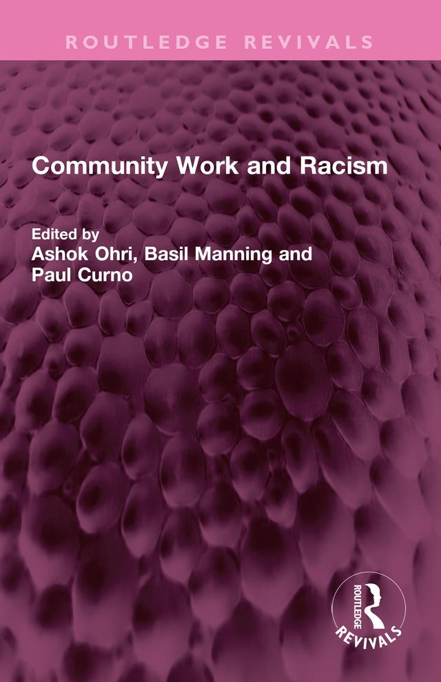 Community Work and Racism by Ashok Ohri, Basil Manning, Paul Curno