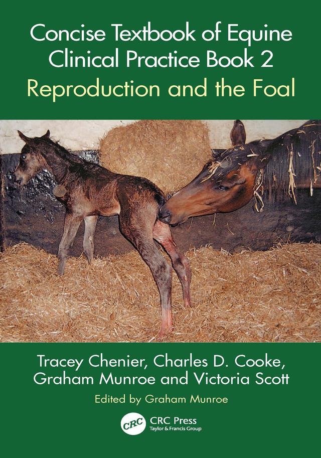 Concise Textbook of Equine Clinical Practice Book 2 by Charles D. Cooke, Graham Munroe, Tracey Chenier, Victoria Scott