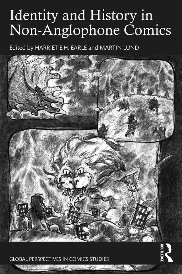 Identity and History in Non-Anglophone Comics by Harriet E.H. Earle, Martin Lund