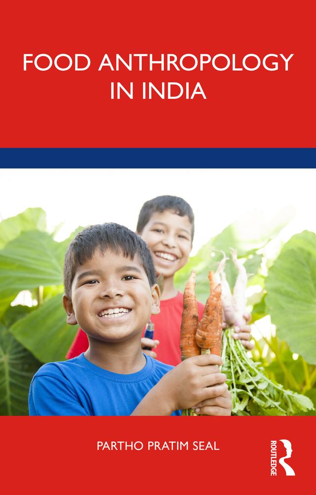Food Anthropology in India by Partho Pratim Seal