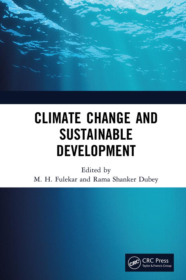 Climate Change and Sustainable Development by M. H. Fulekar, Rama Shanker Dubey
