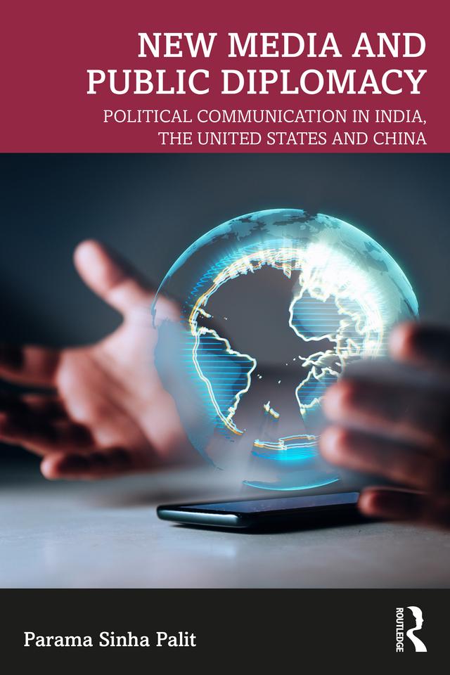 New Media and Public Diplomacy by Parama Sinha Palit