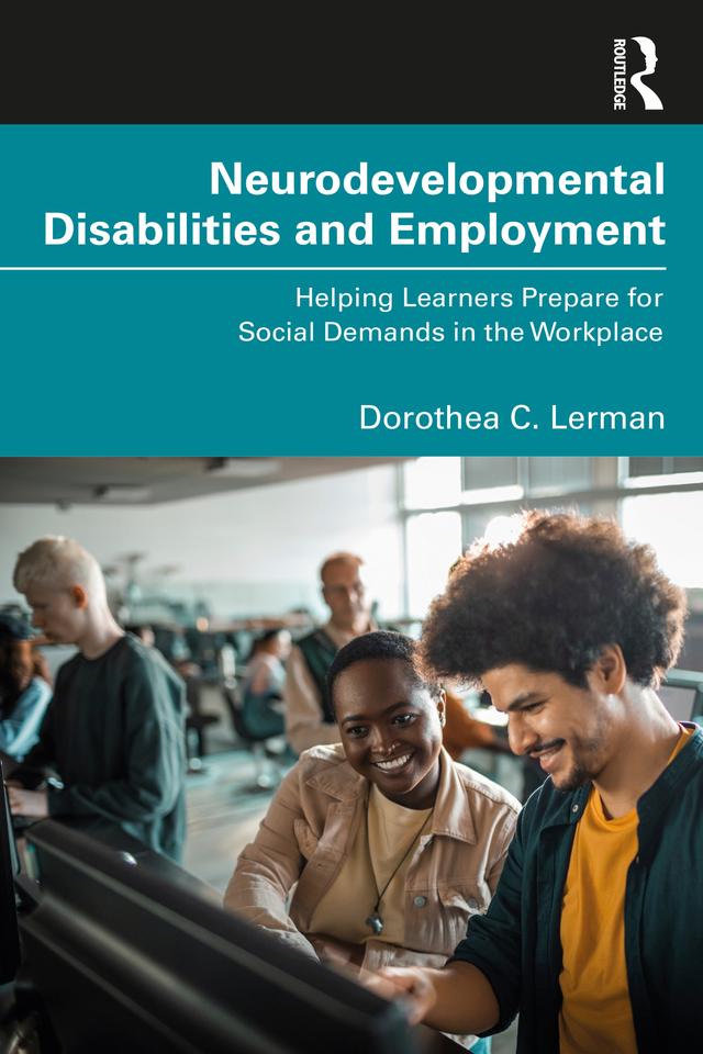 Neurodevelopmental Disabilities and Employment by Dorothea Lerman
