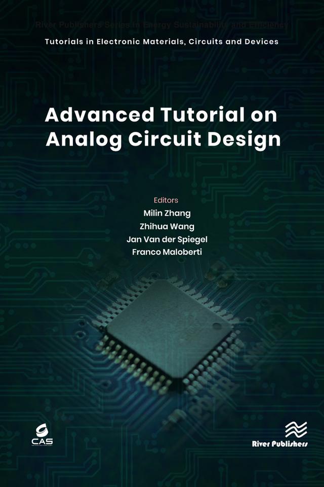 Advanced Tutorial on Analog Circuit Design by Franco Maloberti, Jan Van der Spiegel, Milin Zhang, Zhihua Wang