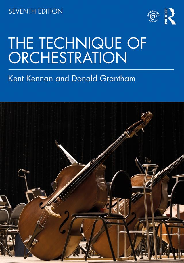 The Technique of Orchestration by Donald Grantham, Kent Kennan