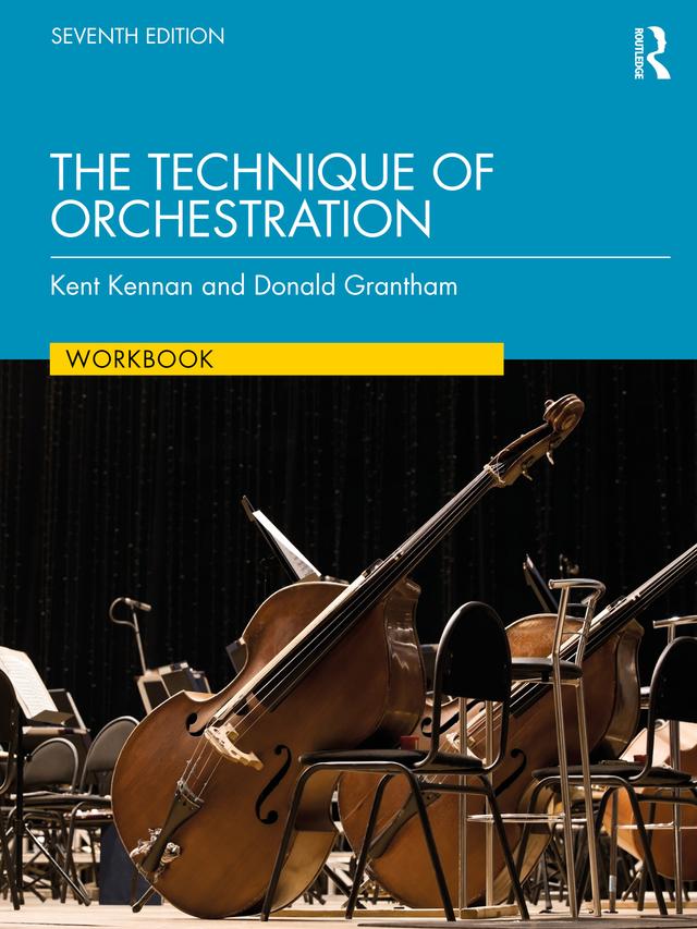 The Technique of Orchestration Workbook by Donald Grantham, Kent Kennan