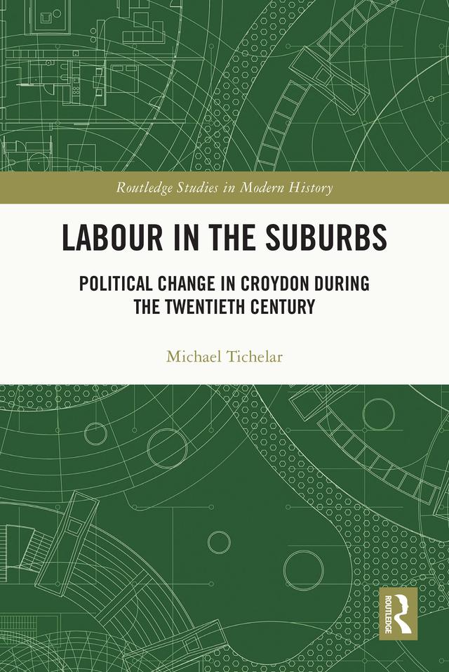 Labour in the Suburbs by Michael Tichelar