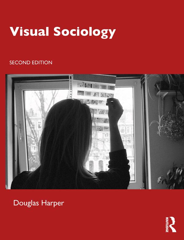 Visual Sociology by Douglas Harper