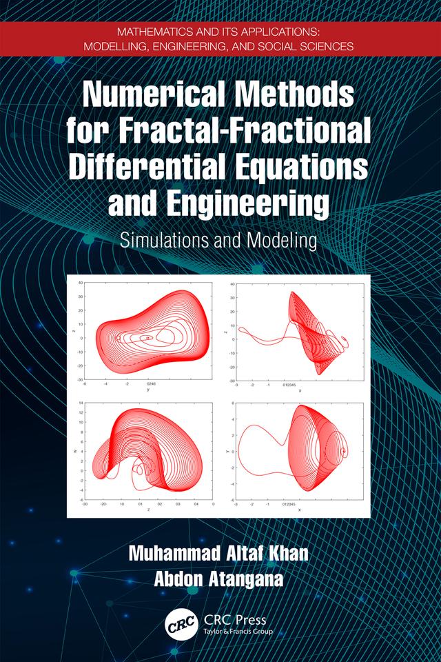 Numerical Methods for Fractal-Fractional Differential Equations and Engineering by Abdon Atangana, Muhammad Altaf Khan