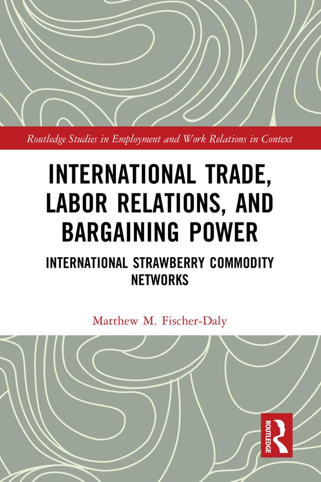 International Trade, Labor Relations, and Bargaining Power by Matthew M. Fischer-Daly
