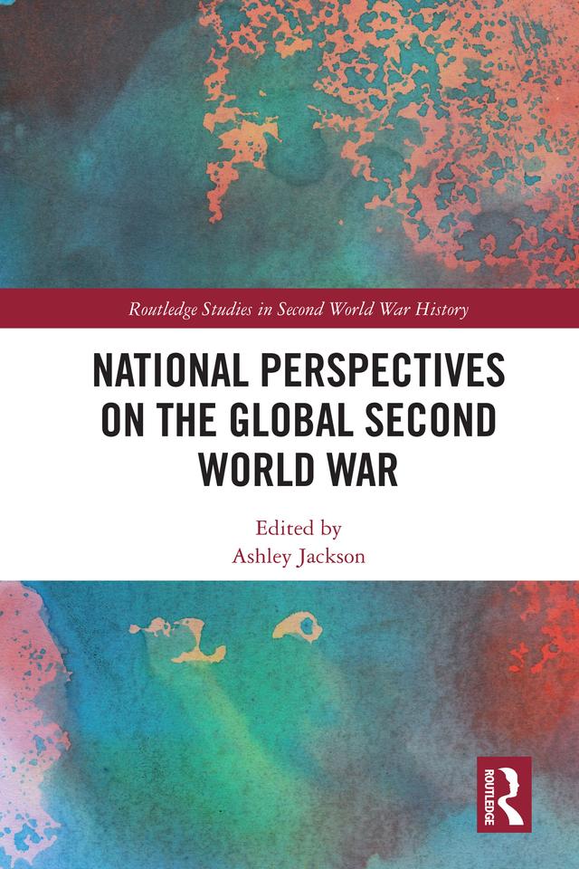 National Perspectives on the Global Second World War by Ashley Jackson