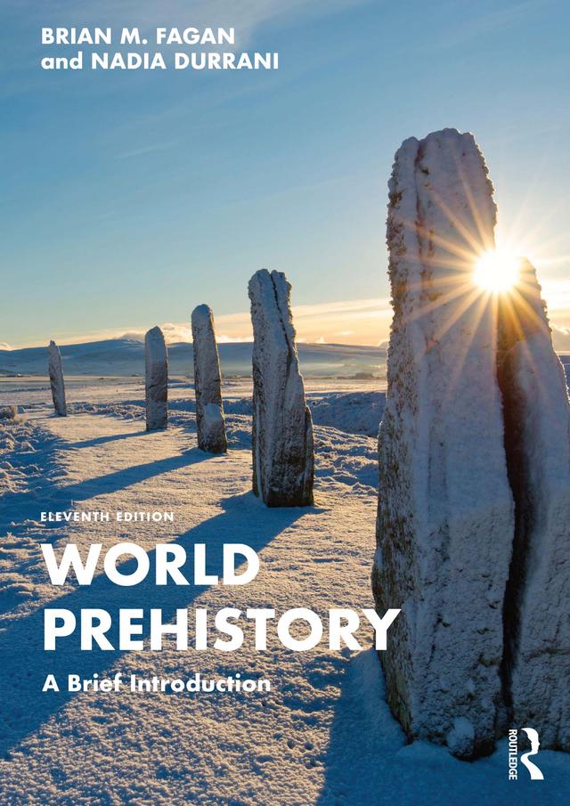 World Prehistory by Brian M. Fagan, Nadia Durrani