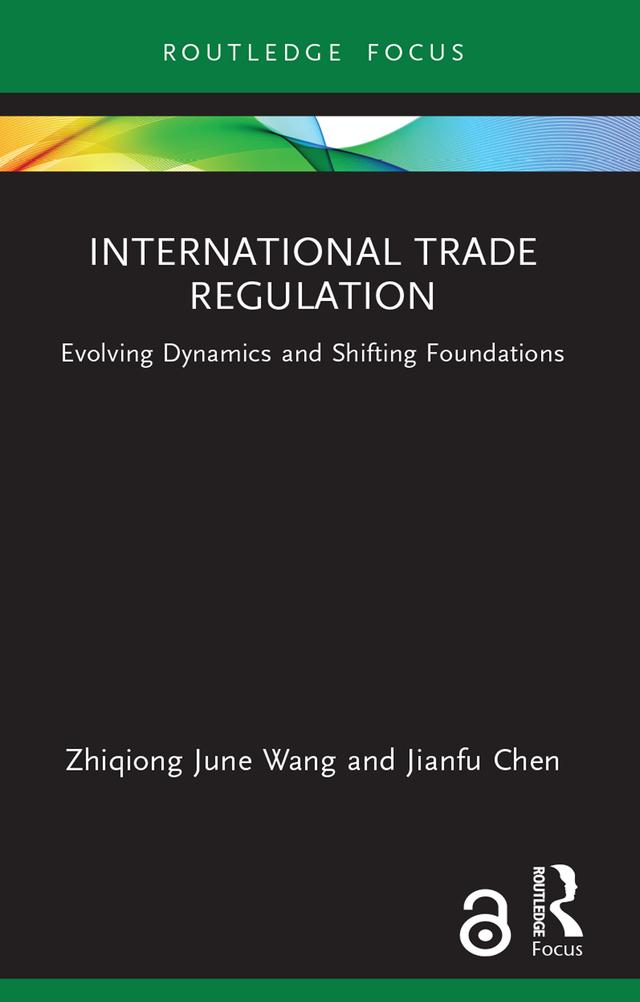 International Trade Regulation by Jianfu Chen, Zhiqiong June Wang