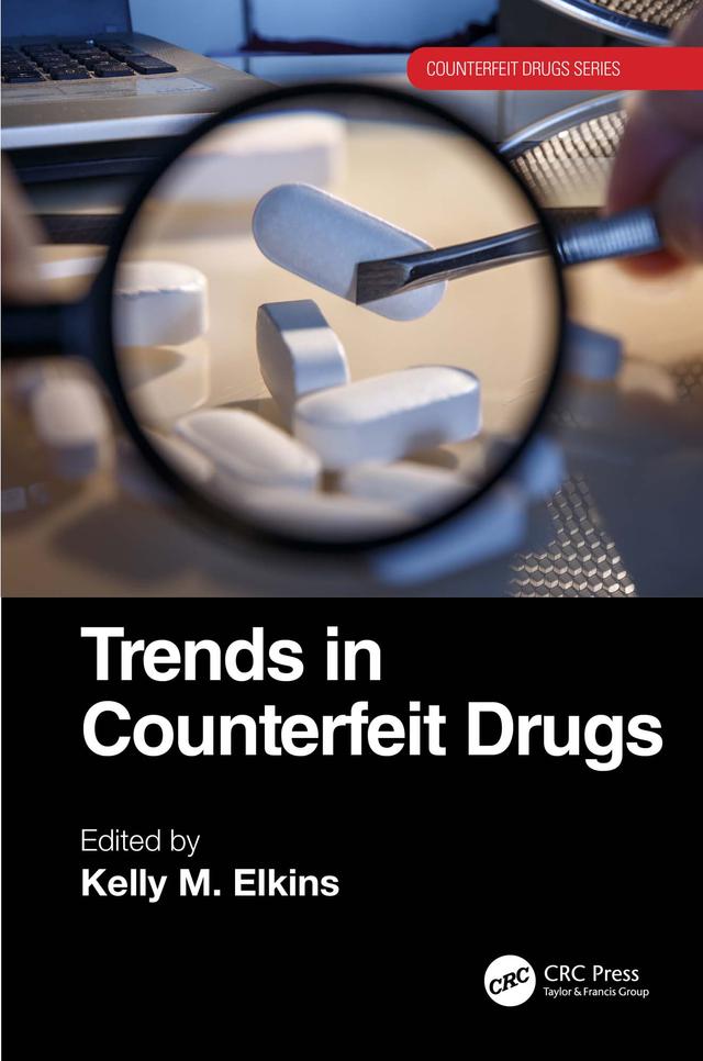 Trends in Counterfeit Drugs by Kelly M. Elkins