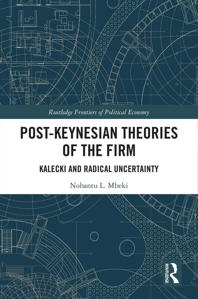 Post-Keynesian Theories of the Firm by Nobantu L. Mbeki