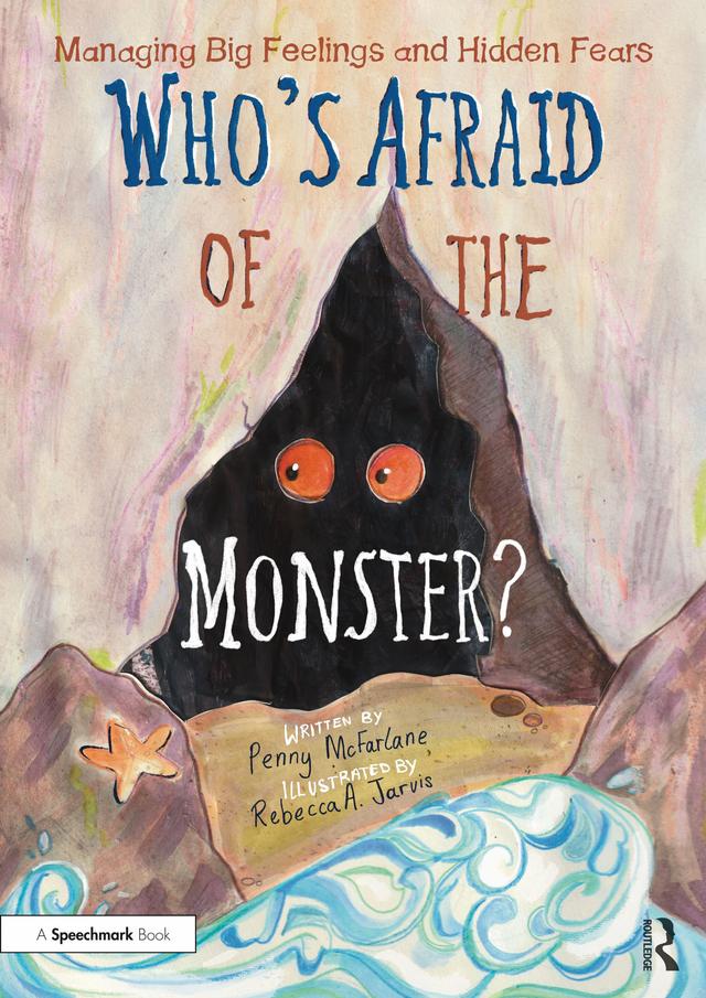 Who's Afraid of the Monster? by Penny McFarlane, Rebecca Jarvis