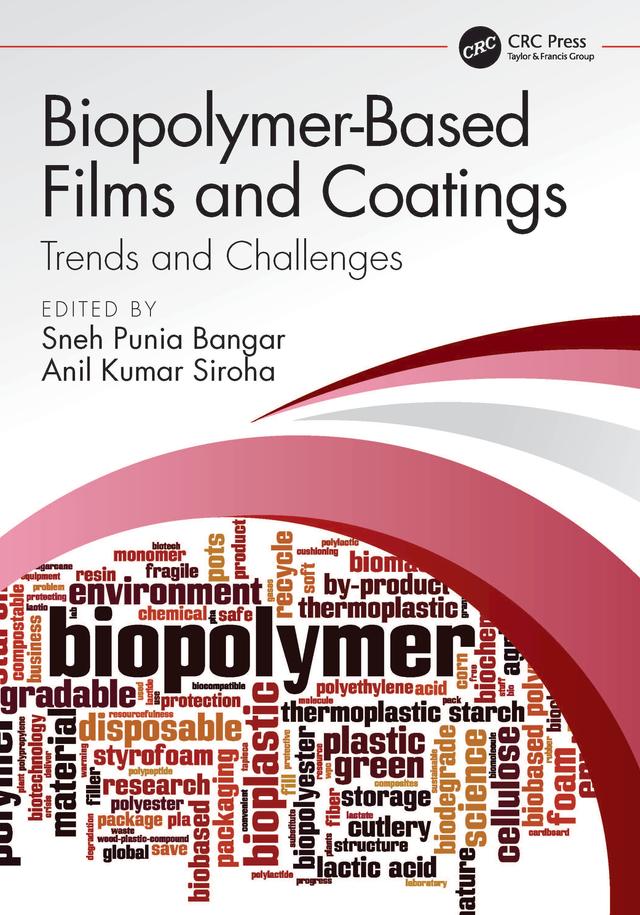 Biopolymer-Based Films and Coatings by Anil Kumar Siroha, Sneh Punia Bangar