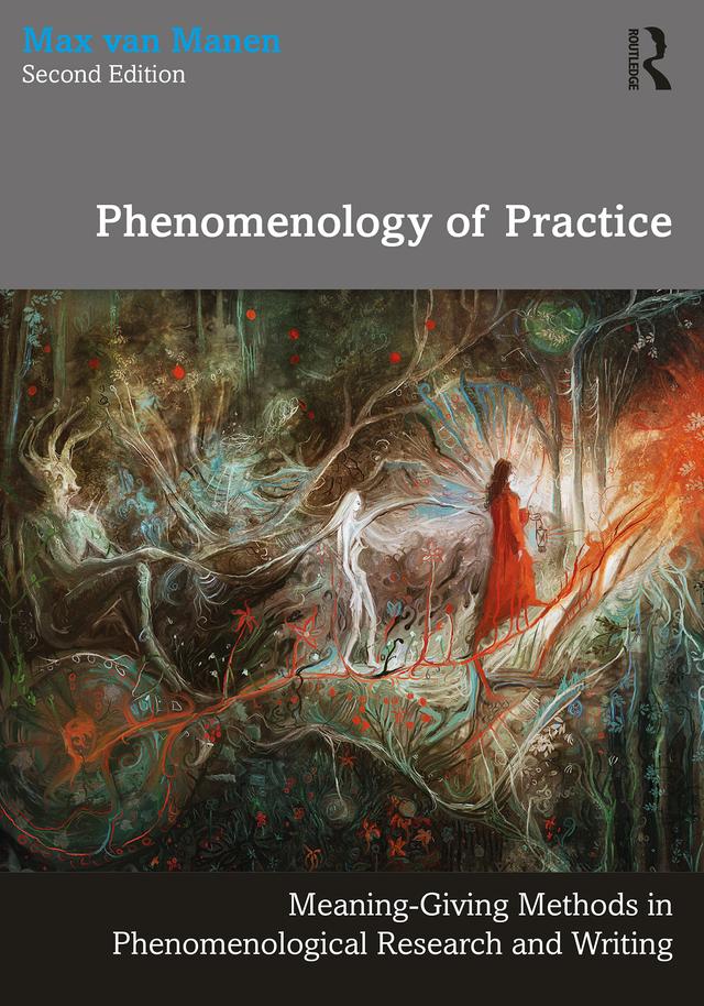 Phenomenology of Practice by Max van Manen