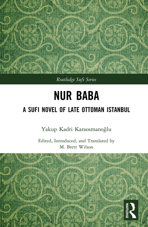 Nur Baba by M. Brett Wilson (Editor and Translator), Yakup Kadri Karaosmanoğlu