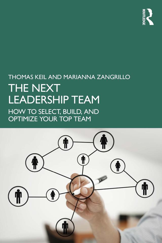 The Next Leadership Team by Marianna Zangrillo, Thomas Keil