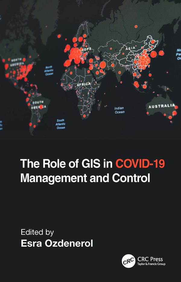 The Role of GIS in COVID-19 Management and Control by Esra Ozdenerol