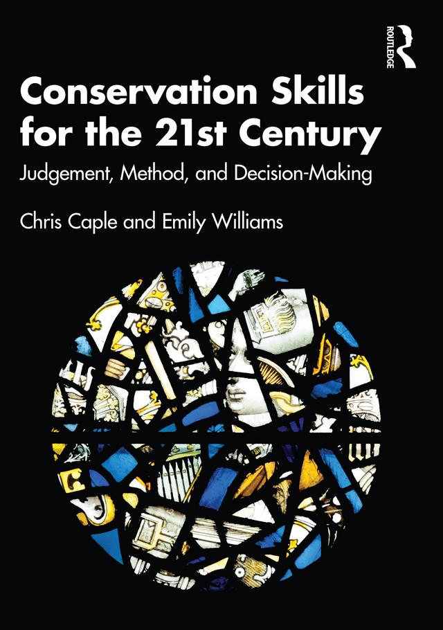 Conservation Skills for the 21st Century by Chris Caple, Emily Williams