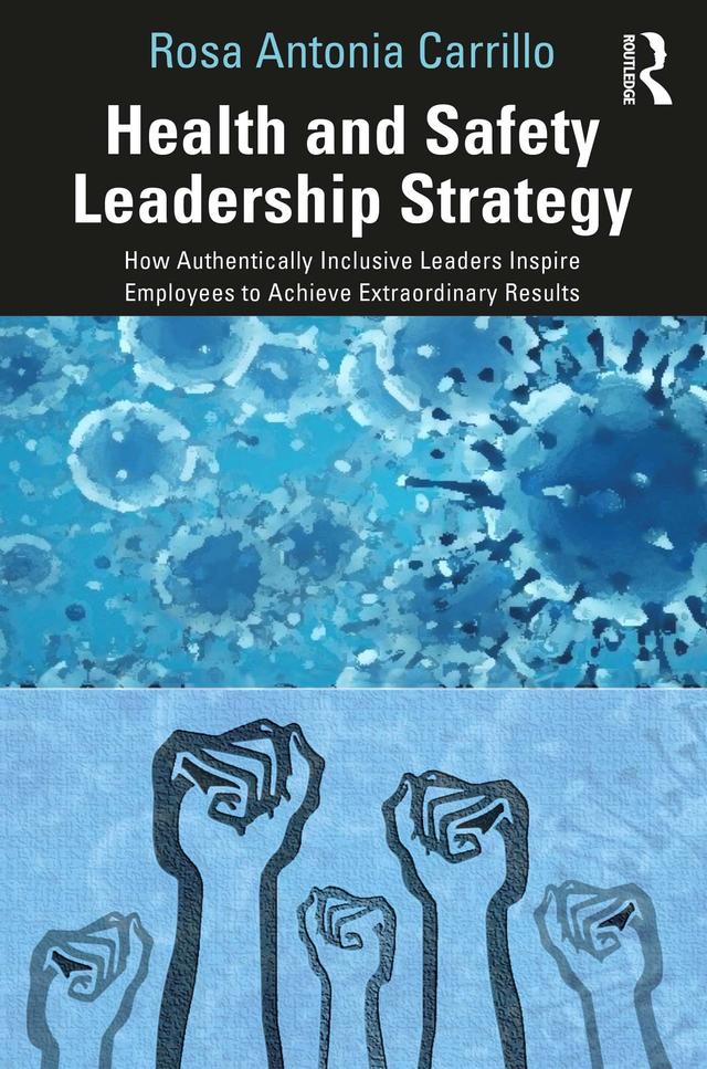 Health and Safety Leadership Strategy by Rosa Carrillo