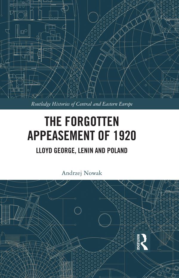 The Forgotten Appeasement of 1920 by Andrzej Nowak
