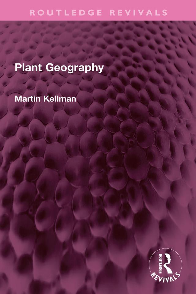 Plant Geography by Martin Kellman