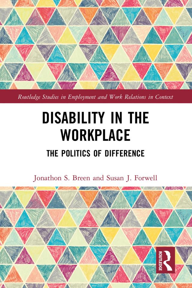 Disability in the Workplace by Jonathon S. Breen, Susan J. Forwell