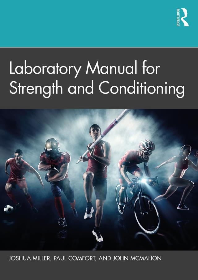 Laboratory Manual for Strength and Conditioning by John McMahon, Joshua Miller, Paul Comfort