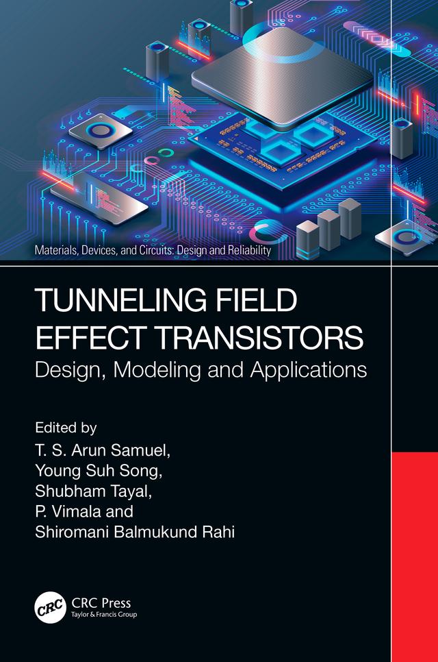 Tunneling Field Effect Transistors by P. Vimala, Shiromani Balmukund Rahi, Shubham Tayal, T. S. Arun Samuel, Young Suh Song