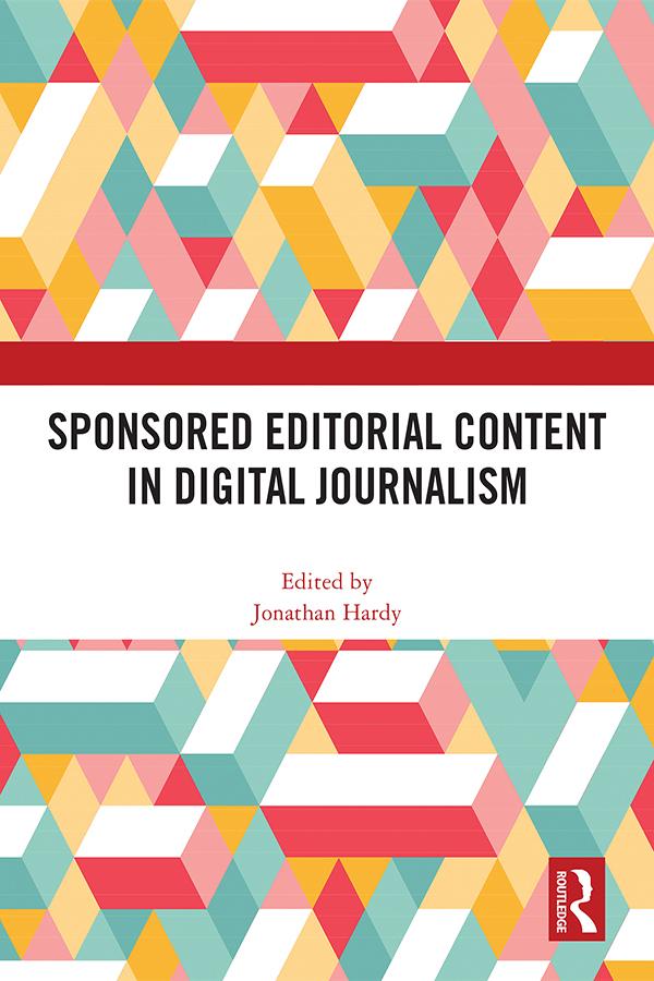 Sponsored Editorial Content in Digital Journalism by Jonathan Hardy