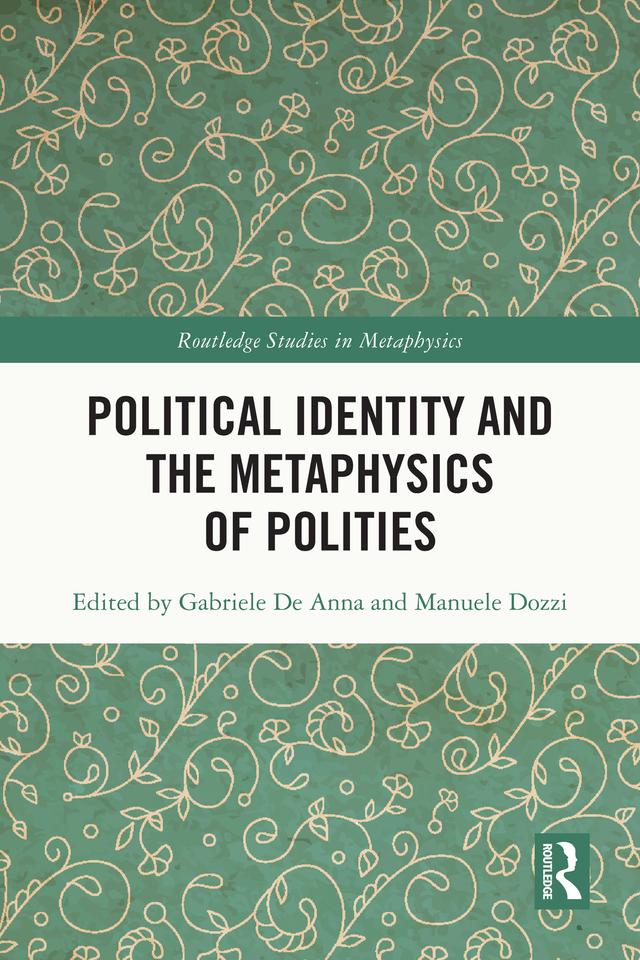 Political Identity and the Metaphysics of Polities by Gabriele De Anna, Manuele Dozzi