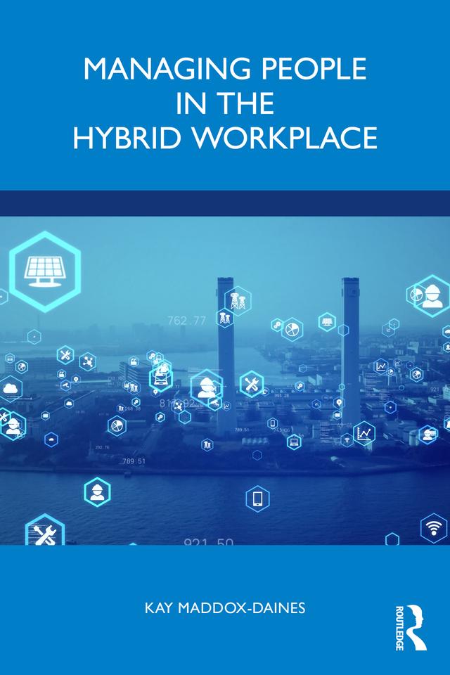 Managing People in the Hybrid Workplace by Kay Maddox-Daines