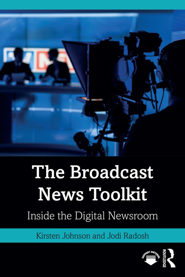 The Broadcast News Toolkit by Jodi Radosh, Kirsten Johnson
