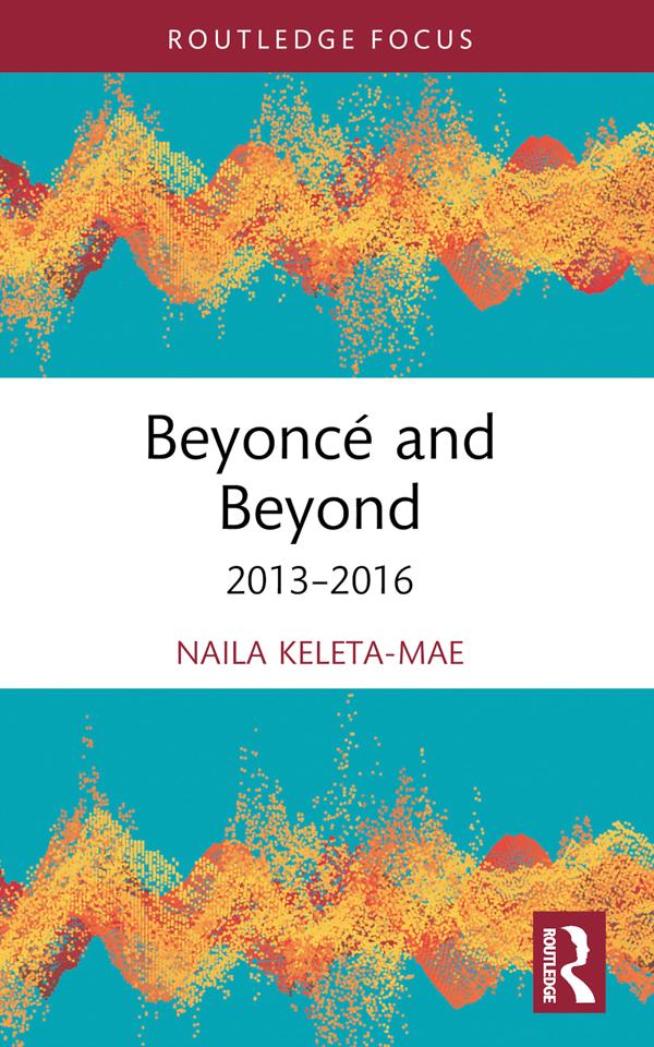 Beyoncé and Beyond by Naila Keleta-Mae