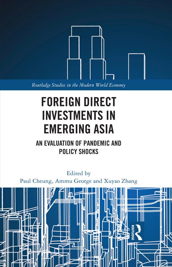 Foreign Direct Investments in Emerging Asia by Ammu GEORGE, Paul CHEUNG, Xuyao ZHANG