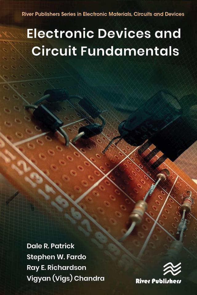 Electronic Devices and Circuit Fundamentals by Dale R. Patrick, Ray E. Richardson, Stephen W. Fardo, Vigyan (Vigs) Chandra