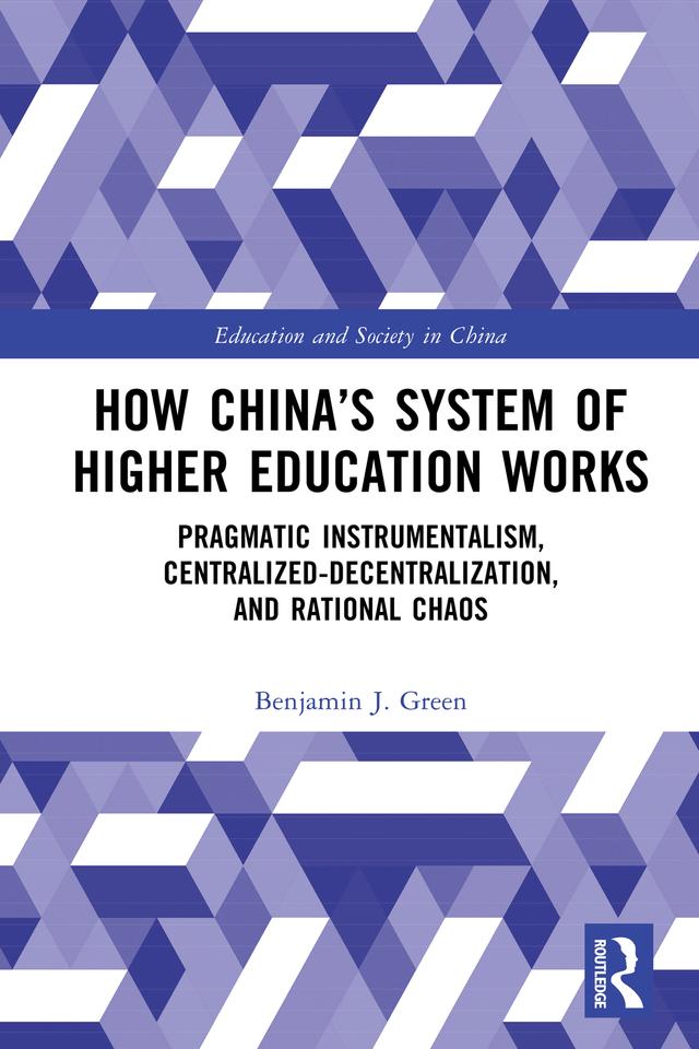 How China’s System of Higher Education Works by Benjamin J. Green