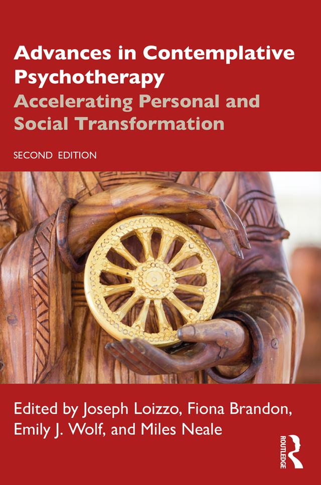 Advances in Contemplative Psychotherapy by Emily J. Wolf, Fiona Brandon, Joseph Loizzo, Miles Neale
