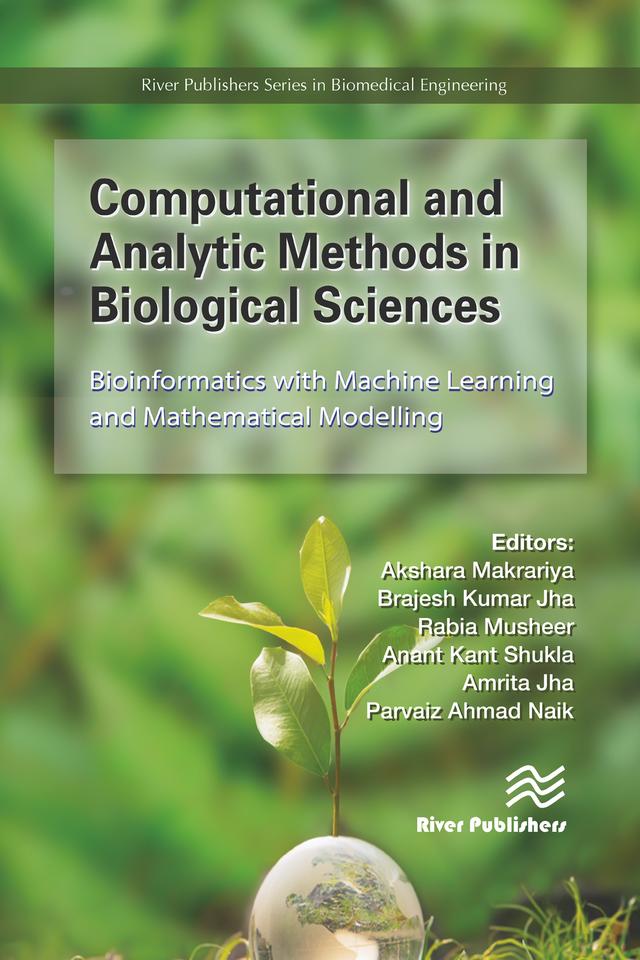 Computational and Analytic Methods in Biological Sciences by Akshara Makrariya, Amrita Jha, Anant Kant Shukla, Brajesh Kumar Jha, Parvaiz Ahmad Naik, Rabia Musheer