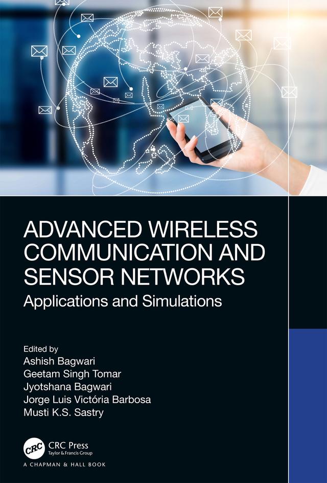 Advanced Wireless Communication and Sensor Networks by Ashish Bagwari, Geetam Singh Tomar, Jorge Luis Victória Barbosa, Jyotshana Bagwari, Musti K.S. Sastry