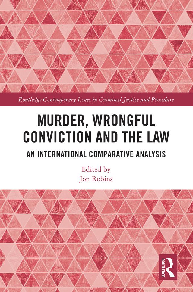Murder, Wrongful Conviction and the Law by Jon Robins