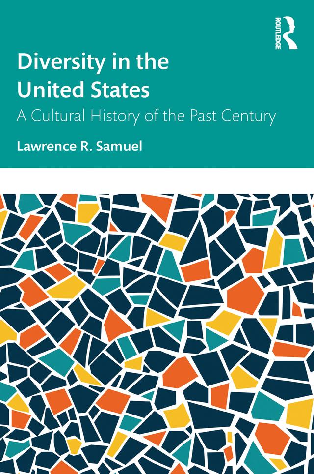 Diversity in the United States by Lawrence R. Samuel